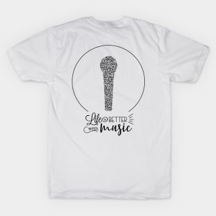 Life is better with music T-Shirt